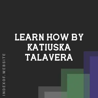 Learn How by Katiuska Talavera | Indexof