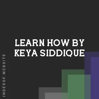 Learn How by Keya Siddique | Indexof