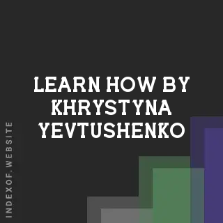 Learn How by Khrystyna Yevtushenko | Indexof