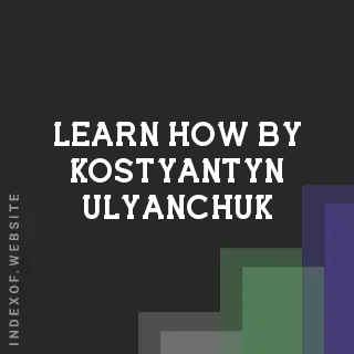 Learn How by Kostyantyn Ulyanchuk | Indexof