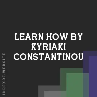 Learn How by Kyriaki Constantinou | Indexof