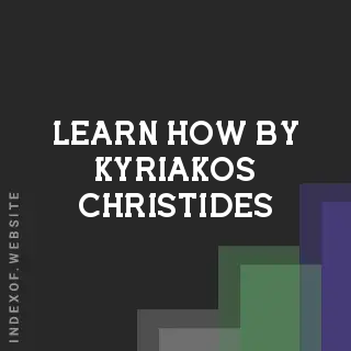 Learn How by Kyriakos Christides | Indexof