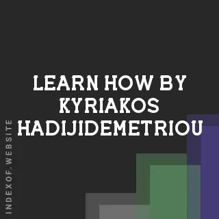 Learn How by Kyriakos Hadijidemetriou | Indexof