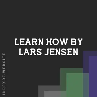 Learn How by Lars Jensen | Indexof