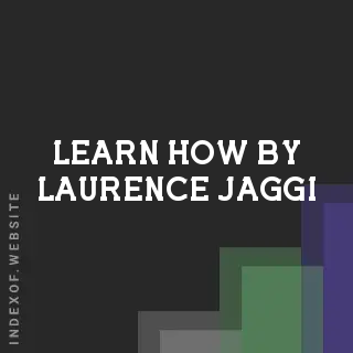 Learn How by Laurence Jaggi | Indexof