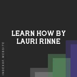 Learn How by Lauri Rinne | Indexof