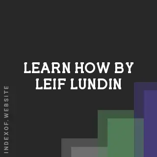 Learn How by Leif Lundin | Indexof