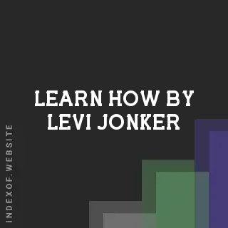 Learn How by Levi Jonker | Indexof