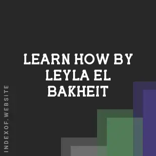 Learn How by Leyla El-Bakheit | Indexof