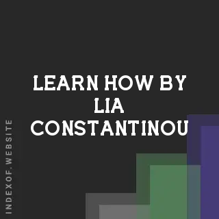 Learn How by Lia Constantinou | Indexof