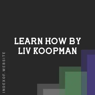 Learn How by Liv Koopman | Indexof