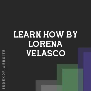 Learn How by Lorena Velasco | Indexof