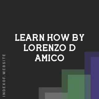 Learn How by Lorenzo D Amico | Indexof