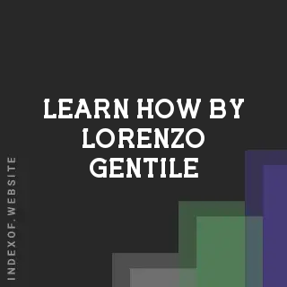 Learn How by Lorenzo Gentile | Indexof