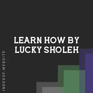 Learn How by Lucky Sholeh | Indexof