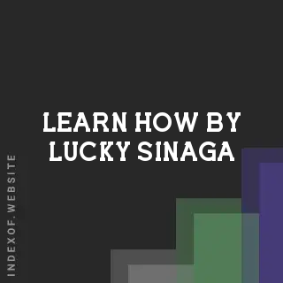 Learn How by Lucky Sinaga | Indexof