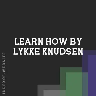 Learn How by Lykke Knudsen | Indexof