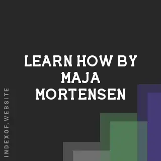 Learn How by Maja Mortensen | Indexof