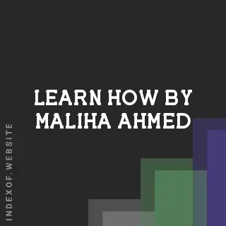 Learn How by Maliha Ahmed | Indexof