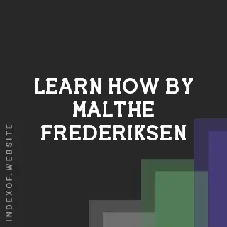 Learn How by Malthe Frederiksen | Indexof