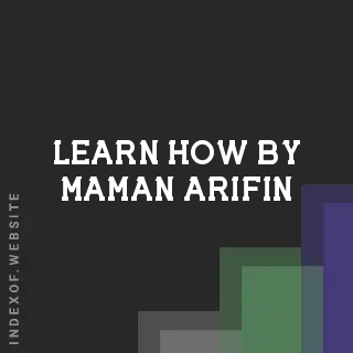 Learn How by Maman Arifin | Indexof