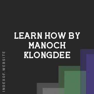 Learn How by Manoch Klongdee | Indexof