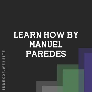 Learn How by Manuel Paredes | Indexof