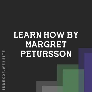 Learn How by Margret Petursson | Indexof