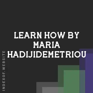 Learn How by Maria Hadijidemetriou | Indexof
