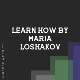 Learn How by Maria Loshakov | Indexof