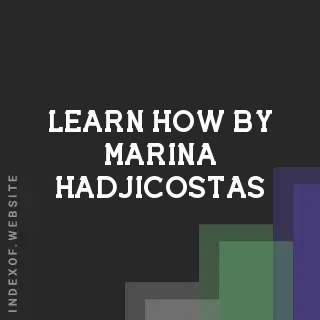 Learn How by Marina Hadjicostas | Indexof