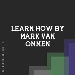 Learn How by Mark van Ommen | Indexof