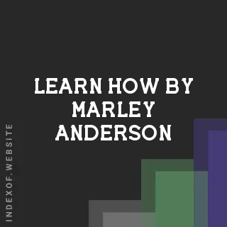 Learn How by Marley Anderson | Indexof