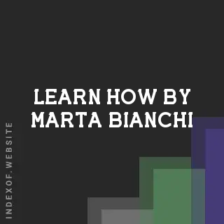 Learn How by Marta Bianchi | Indexof