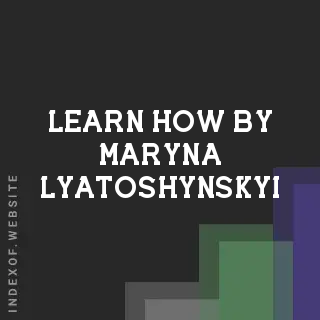 Learn How by Maryna Lyatoshynskyi | Indexof