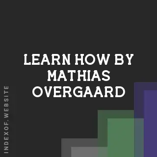 Learn How by Mathias Overgaard | Indexof