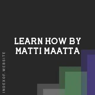 Learn How by Matti Maatta | Indexof
