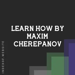 Learn How by Maxim Cherepanov | Indexof