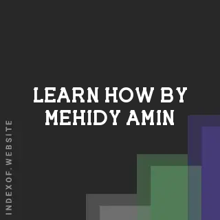 Learn How by Mehidy Amin | Indexof