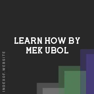 Learn How by Mek Ubol | Indexof