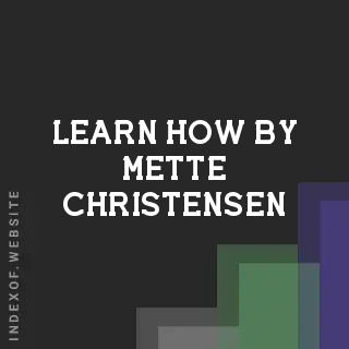 Learn How by Mette Christensen | Indexof