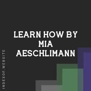 Learn How by Mia Aeschlimann | Indexof