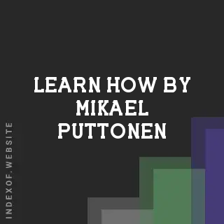 Learn How by Mikael Puttonen | Indexof