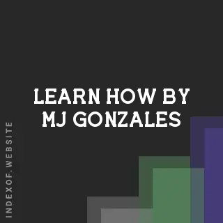 Learn How by Mj Gonzales | Indexof