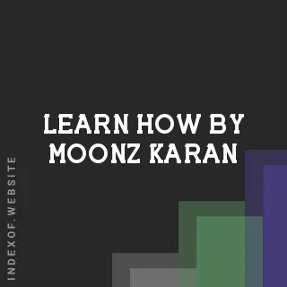Learn How by Moonz Karan | Indexof
