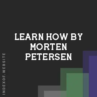 Learn How by Morten Petersen | Indexof