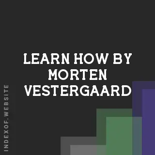 Learn How by Morten Vestergaard | Indexof