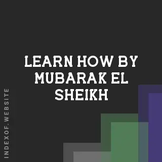 Learn How by Mubarak El-Sheikh | Indexof