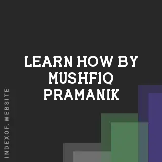 Learn How by Mushfiq Pramanik | Indexof