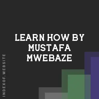 Learn How by Mustafa Mwebaze | Indexof